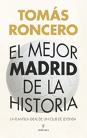 El Mejor Madrid de la Historia 8410524309 Book Cover