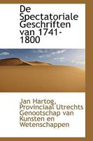 De Spectatoriale Geschriften van 1741-1800 0526102845 Book Cover
