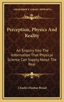 Perception, Physics, and Reality; an Enquiry Into the Information That Physical Science can Supply A 1162967013 Book Cover