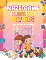 Maze Game: Kids Brain Activity Coloring Book, Toddler Best Coloring Book B0BCZ6HXV9 Book Cover