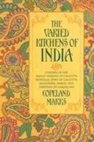 The Varied Kitchens of India: Cuisines of the Anglo-Indians of Calcutta, Bengalis, Jews of Calcutta, Kashmiris, Parsis, and Tibetans of Darjeeling 0871316722 Book Cover