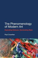 Phenomenology of Modern Art: Exploding Deleuze, Illuminating Style 1441142584 Book Cover