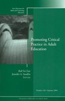 Promoting Critical Practice in Adult Education (New Directions for Adult and Continuing Education, No. 102) 0787975907 Book Cover