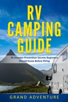 RV Camping Guide 99 Disaster Prevention Secrets Beginners Should Know Before RVing B08L47ZJLZ Book Cover