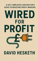 Wired for Profit: Measure Smarter, Quote Sharper, Build Bigger B0FHX15CF8 Book Cover