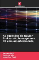As equações de Navier-Stokes não homogéneas 3D com amortecimento (Portuguese Edition) 620898968X Book Cover