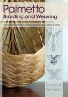 Palmetto Braiding and Weaving 1626549850 Book Cover