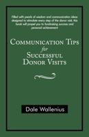 Communication Tips for Successful Donor Visits 1440115516 Book Cover
