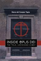 Inside Opus Dei: The True, Unfinished Story 0826419305 Book Cover