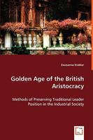 Golden Age of the British Aristocracy 3836492660 Book Cover