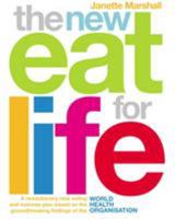 The New Eat for Life: A Revolutionary New Eating Plan Based on the Groundbreaking Findings of the World Health Organisation 0091894581 Book Cover