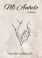 Mi Anhelo (Poemas) 1737939398 Book Cover