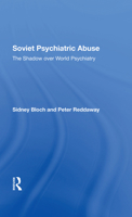 Soviet Psychiatric Abuse: The Shadow over World Psychiatry 0367303825 Book Cover