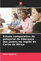 Estudo comparativo do potencial de liderança dos jovens na região do Corno de África 6206855872 Book Cover