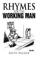 Rhymes for the Working Man 1479750921 Book Cover