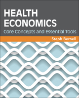 Health Economics: Core Concepts and Essential Tools 1567937551 Book Cover