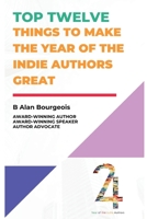 Top Twelve Things to Make the Year of the Indie Authors Great 1737523981 Book Cover