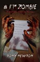 # I'm Zombie: A Zombie Mosaic Novel 178535096X Book Cover
