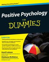 Positive Psychology for Dummies 0470721367 Book Cover