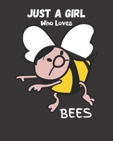 Just A Girl Who Loves Bees: Blank NoteBook - Journal to Write In, Funny Gifts for Bees Lover 1677133511 Book Cover