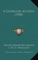 A Georgian Actress 1166470377 Book Cover