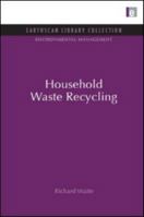 Household Waste Recycling 1844079716 Book Cover