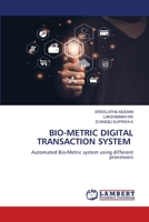 Bio-Metric Digital Transaction System 6206142574 Book Cover