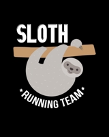 Sloth Running Team: Cute Sloth Running Team Pun for Sloth Lovers Funny 2020-2021 Weekly Planner & Gratitude Journal (110 Pages, 8" x 10") Blank ... Moments of Thankfulness & To Do Lists 1672849004 Book Cover