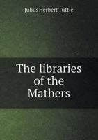 The Libraries of the Mathers 1017113076 Book Cover