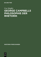 George Campbells Philosophie Der Rhetorik: Zur Grundlegung Rhetorischer Wirkungskraft in Der >evidentia 3484680121 Book Cover