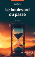 Le boulevard du passé: Nouvelles (French Edition) 2384179055 Book Cover