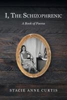 I, the Schizophrenic 1635685680 Book Cover