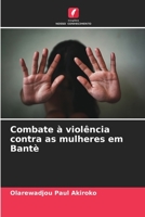 Combate à violência contra as mulheres em Bantè 6205823373 Book Cover