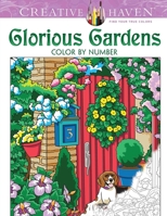 Creative Haven Glorious Gardens Color by Number B08J16B61G Book Cover