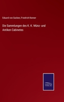 Die Sammlungen des K. K. Münz- und Antiken Cabinetes 1145609457 Book Cover