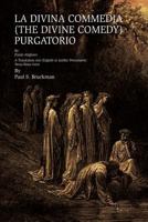 La Divina Commedia (the Divine Comedy): Purgatorio: La Divina Commedia (the Divine Comedy): Puratorio a Translation Into English in Iambic Pentameter, Terza Rima Form 1456878948 Book Cover