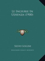 Le Ingiurie In Udienza 1160159742 Book Cover