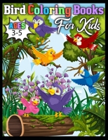 Bird coloring books for kids ages 3-5: Birds Super Fun Coloring Book for Kids and Preschoolers 171058615X Book Cover