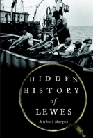 Hidden History of Lewes 162619064X Book Cover