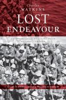 Lost Endeavour: A survivor's account of the ill-fated Gallipoli Campaign 0645927619 Book Cover