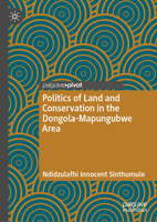 Politics of Land and Conservation in the Dongola-Mapungubwe Area 3032164567 Book Cover