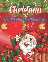 Christmas Adult Color By Numbers: a beautiful colouring book with Christmas designs on a black background, for gloriously vivid colours (Merry Christmas (Christmas designs on a black background) 1707171432 Book Cover
