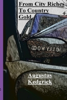 From City Riches To Country Gold 1537355082 Book Cover