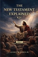 New Testament Explained KJV: Romans Through Revelation B0GYV6P38X Book Cover