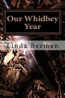 Our Whidbey Year 1523631341 Book Cover