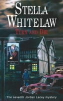 Turn and Die (Jordan Lacey Mysteries) 0727864963 Book Cover
