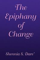 The Epiphany of Change 1436387671 Book Cover