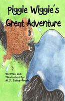 Piggie Wiggie's Great Adventure 1449532136 Book Cover