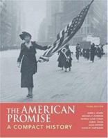 The American Promise: A Compact History, Combined Version (Volumes I & II) 031253406X Book Cover