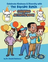 Celebrate Kindness & Diversity with The Bayside Bunch Coloring & Activity Book B0BFRTMZGS Book Cover